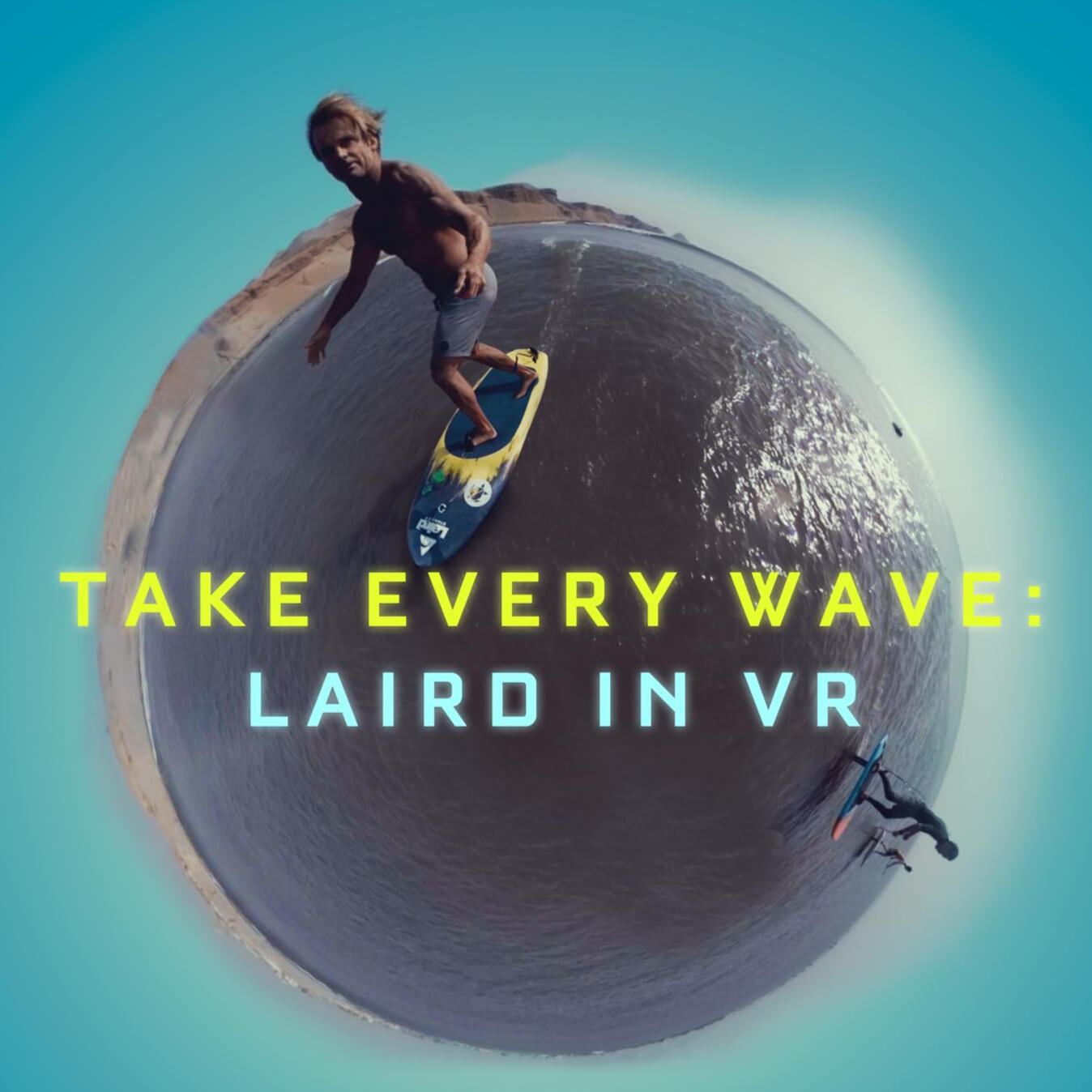 Take Every Wave: Laird in VR